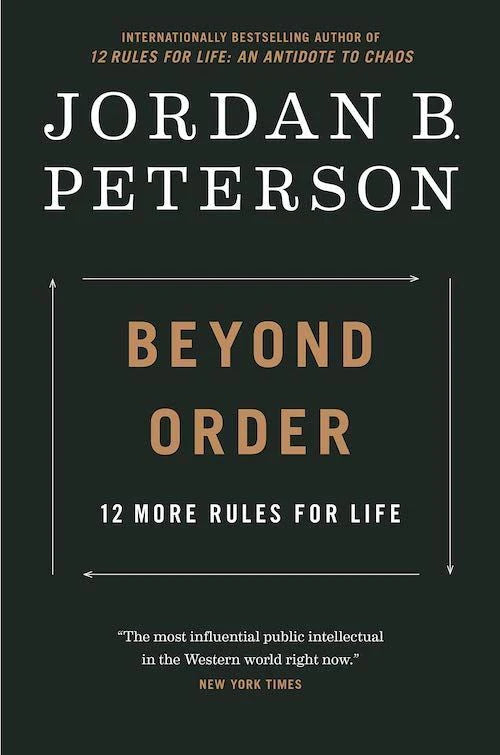 Beyond Order: 12 More Rules For Life