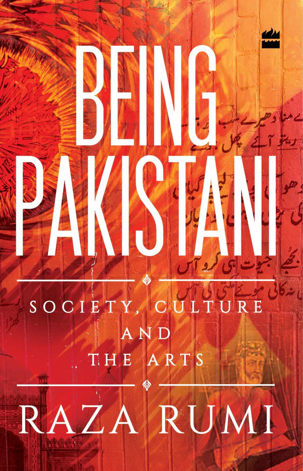 Being Pakistani: Society, Culture and the Arts